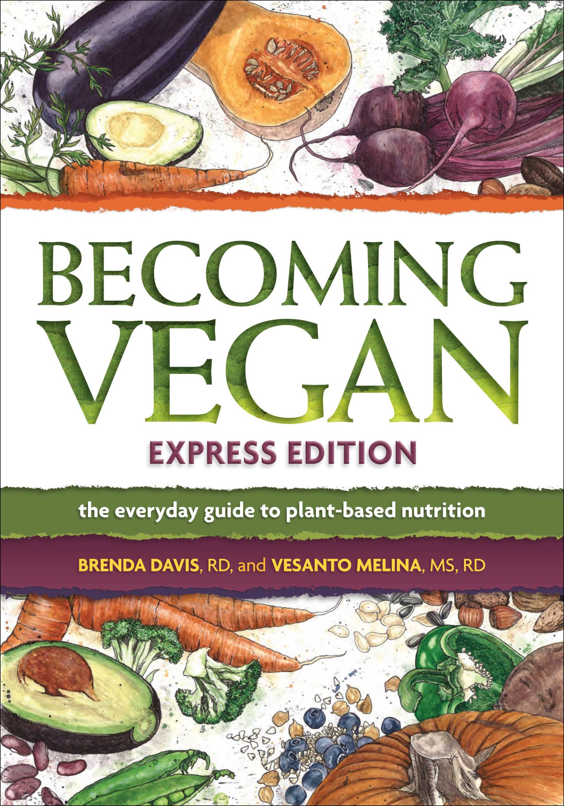 Becoming Vegan: Everyday Guide to Plant-Based Nutrition (Express Edition) - North Vegetarian