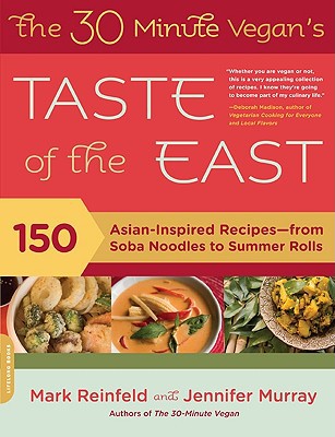 The 30-Minute Vegan's Taste of the East: 150 Asian-Inspired Recipes ...